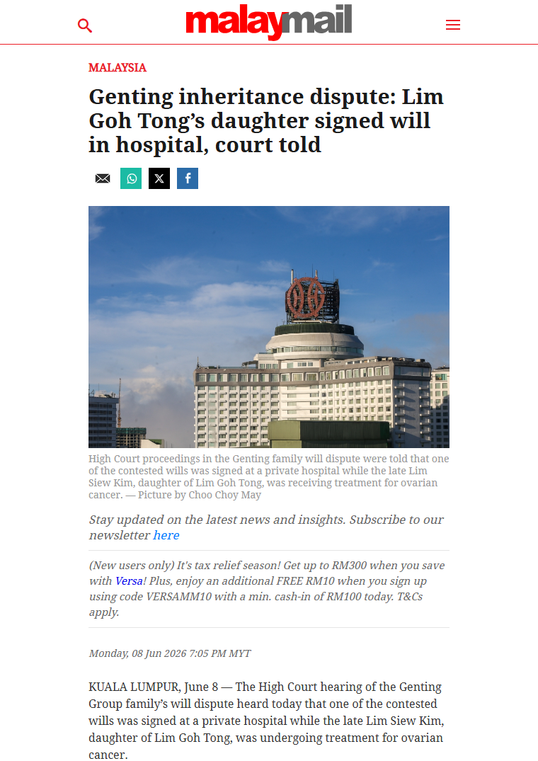 Malay Mail, 8 June 2026 — “Genting inheritance dispute: Lim Goh Tong’s daughter signed will in hospital, court told”